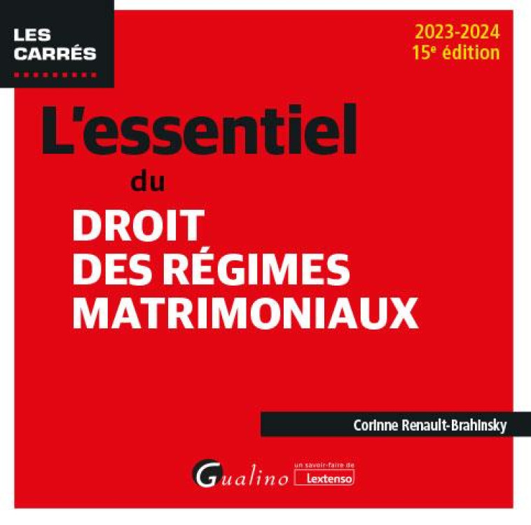 L-ESSENTIEL DU DROIT DES REGIMES MATRIMONIAUX - RENAULT-BRAHINSKY C. - GUALINO