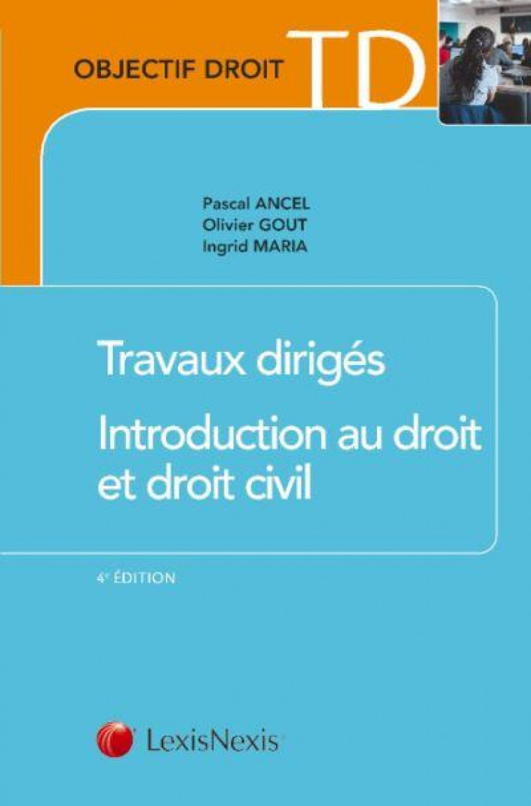 INTRODUCTION AU DROIT - TRAVAUX DIRIGES - MARIA/GOUT/ANCEL - Lexis Nexis/Litec