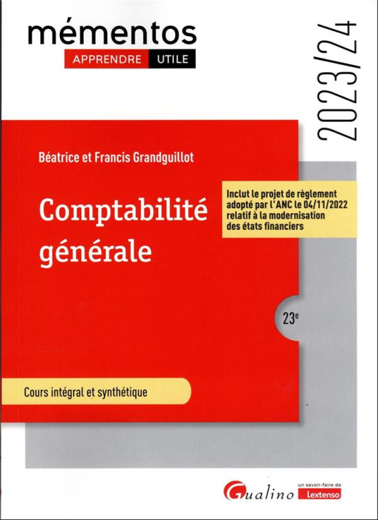 COMPTABILITE GENERALE - INCLUT LE PROJET DE REGLEMENT ADOPTE PAR L-ANC LE 04/11/2022 RELATIF A LA MO - GRANDGUILLOT - GUALINO