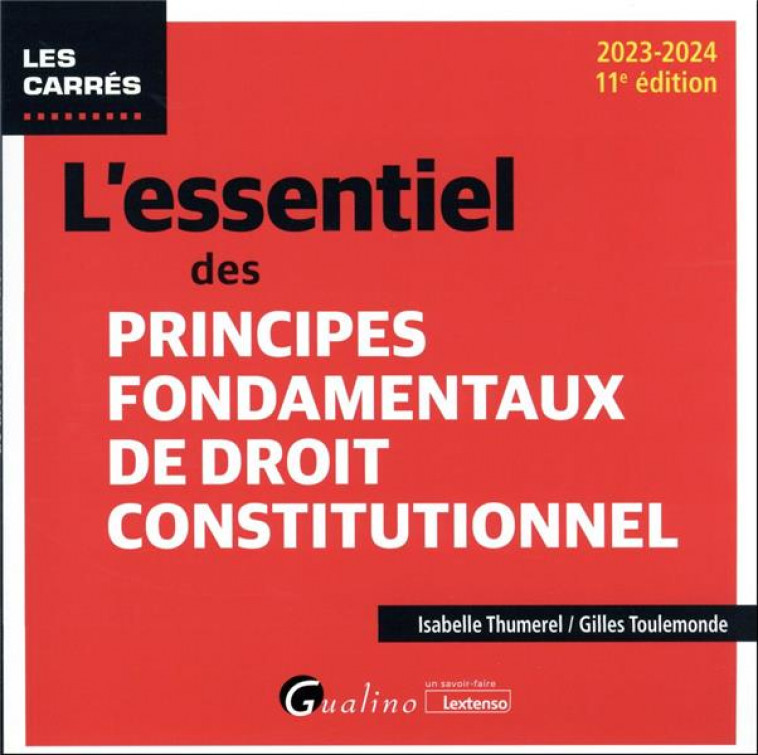 L-ESSENTIEL DES PRINCIPES FONDAMENTAUX DE DROIT CONSTITUTIONNEL - TOULEMONDE/THUMEREL - GUALINO