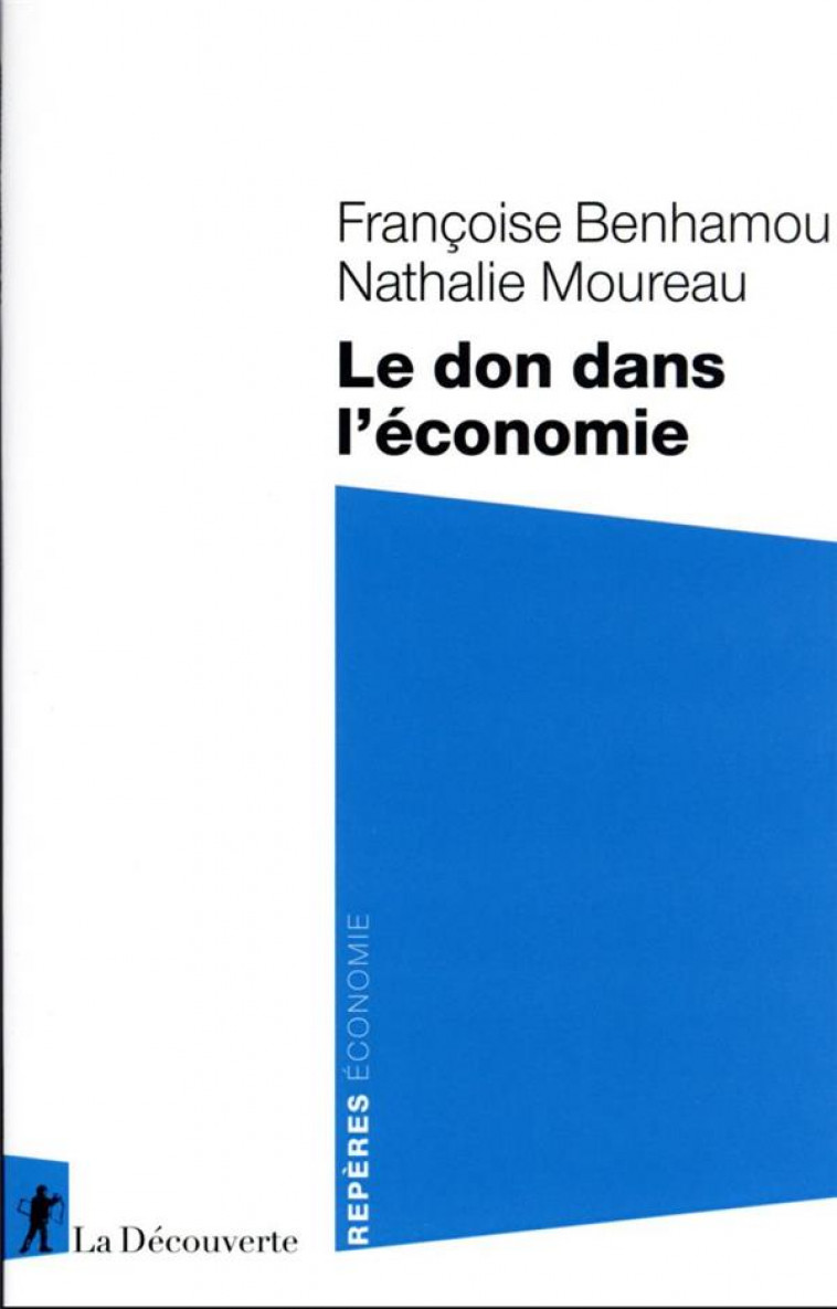 LE DON DANS L-ECONOMIE - BENHAMOU/MOUREAU - LA DECOUVERTE
