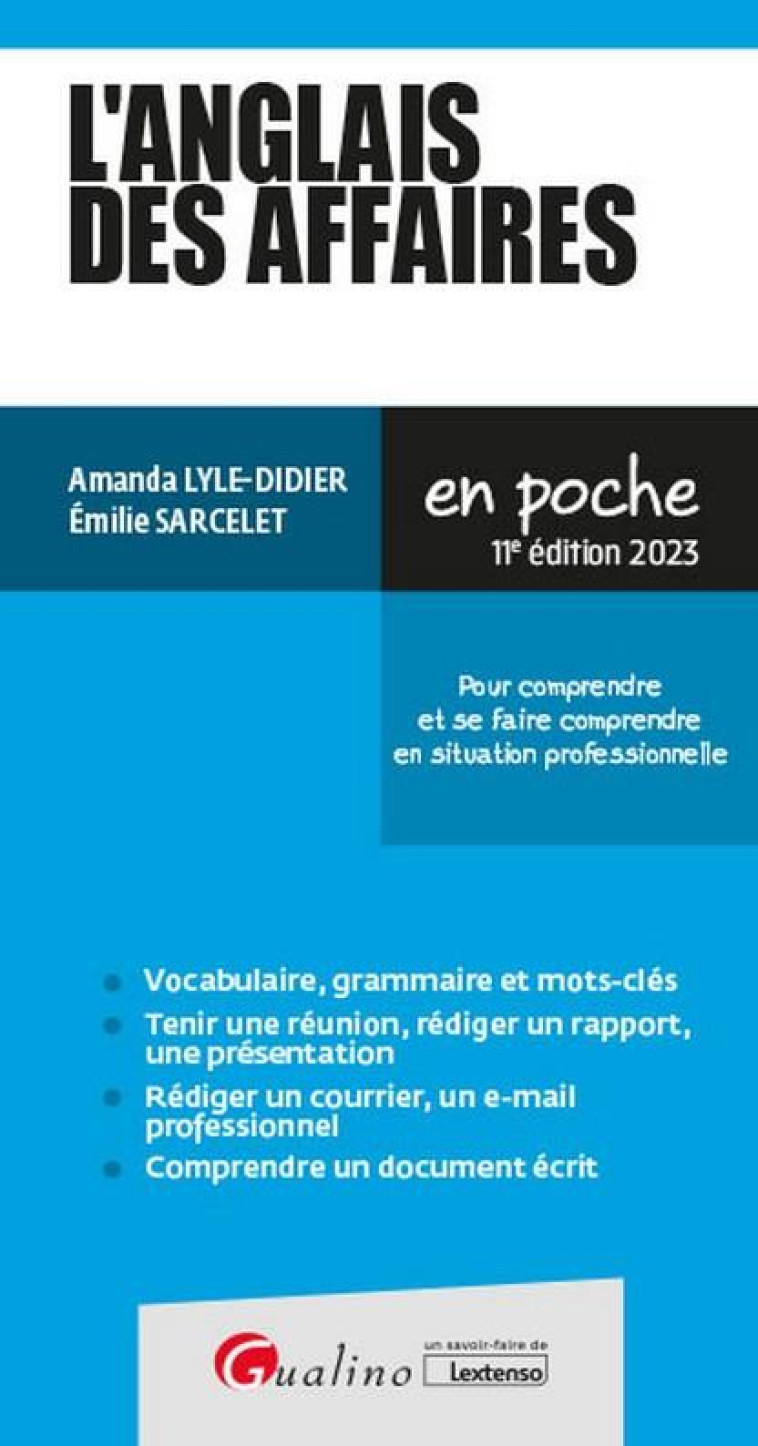 L-ANGLAIS DES AFFAIRES - POUR COMPRENDRE ET SE FAIRE COMPRENDRE EN SITUATION PROFESSIONNELLE - SARCELET/LYLE-DIDIER - GUALINO