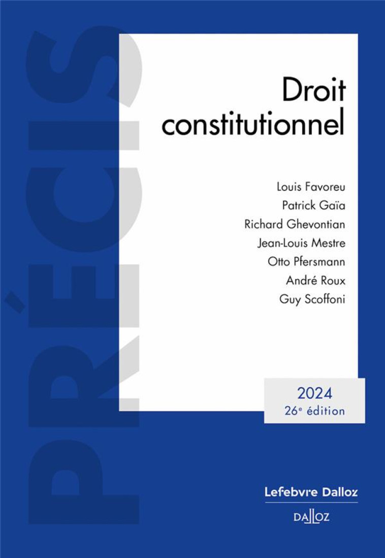 DROIT CONSTITUTIONNEL 2024. 26E ED. - FAVOREU/GAIA/MESTRE - DALLOZ