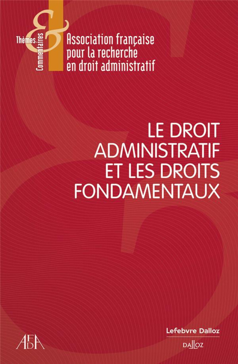 LE DROIT ADMINISTRATIF ET LES DROITS FONDAMENTAUX - AFDA - DALLOZ