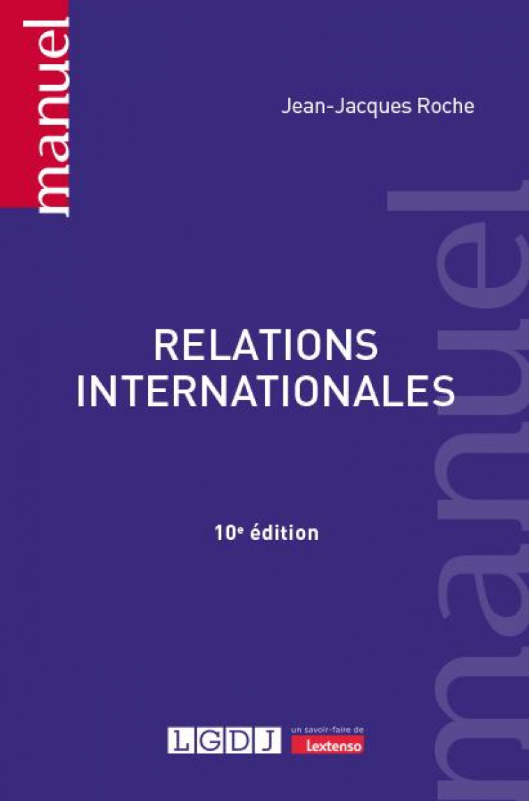 RELATIONS INTERNATIONALES - ROCHE JEAN-JACQUES - LGDJ