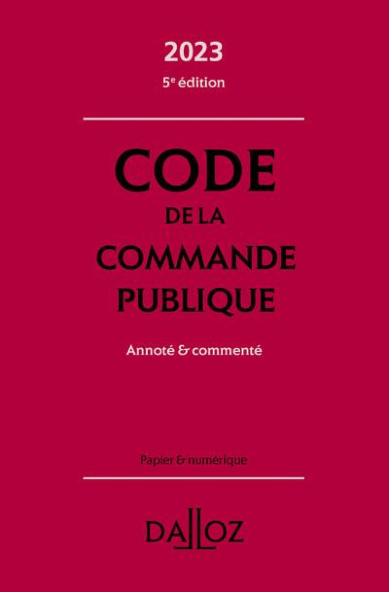 CODE DE LA COMMANDE PUBLIQUE : ANNOTE ET COMMENTE (EDITION 2023) - MENEMENIS, ALAIN  - DALLOZ