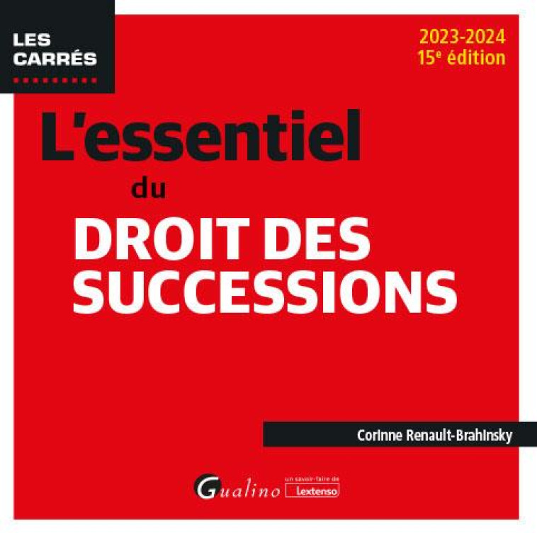 L-ESSENTIEL DU DROIT DES SUCCESSIONS - RENAULT-BRAHINSKY C. - GUALINO