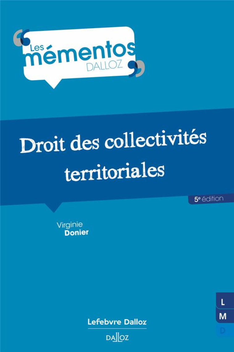 DROIT DES COLLECTIVITES TERRITORIALES. 5E ED. - DONIER VIRGINIE - DALLOZ