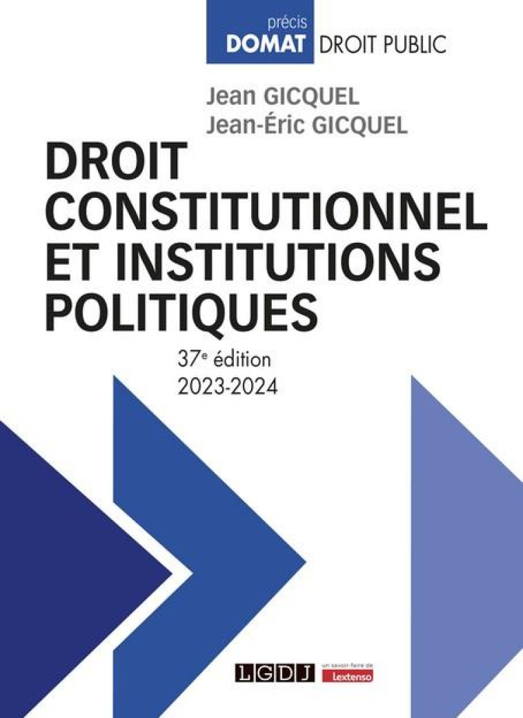 DROIT CONSTITUTIONNEL ET INSTITUTIONS POLITIQUES - GICQUEL - LGDJ