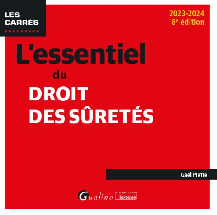 L-ESSENTIEL DU DROIT DES SURETES - PIETTE GAEL - GUALINO