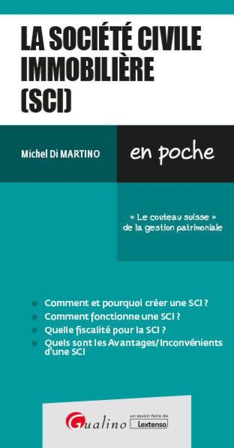 LA SOCIETE CIVILE IMMOBILIERE (SCI) -  LE COUTEAU SUISSE  DE LA GESTION PATRIMONIALE - DI MARTINO MICHEL - GUALINO