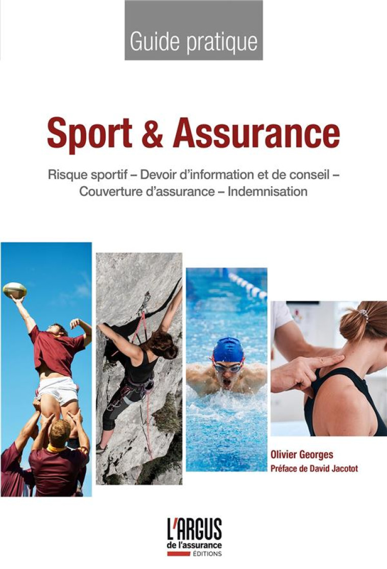 SPORT ET ASSURANCE - RISQUE SPORTIF - DEVOIR D-INFORMATION ET DE CONSEIL - COUVERTURE D-ASSURANCE - - GEORGES OLIVIER - ARGUS