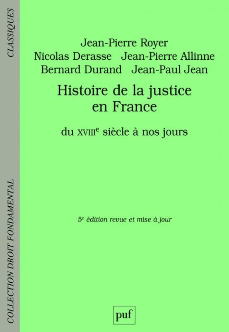 HISTOIRE DE LA JUSTICE EN FRANCE - ROYER/JEAN/DERASSE - PUF