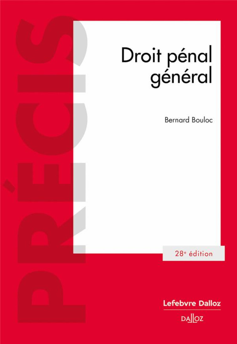 DROIT PENAL GENERAL. 28E ED. - BOULOC BERNARD - DALLOZ