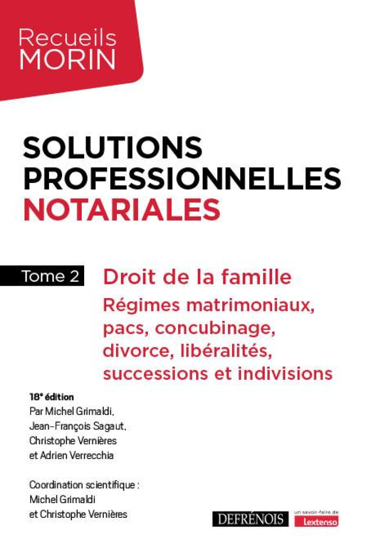 SOLUTIONS PROFESSIONNELLES NOTARIALES - TOME 2 - DROIT DE LA FAMILLE : REGIMES MATRIMONIAUX, PACS, C - GRIMALDI/SAGAUT - DEFRENOIS