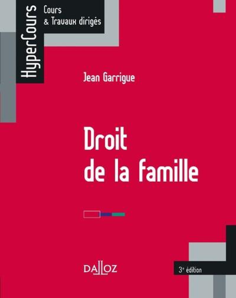 DROIT DE LA FAMILLE. 3E ED. - GARRIGUE/DESCHAMPS - DALLOZ