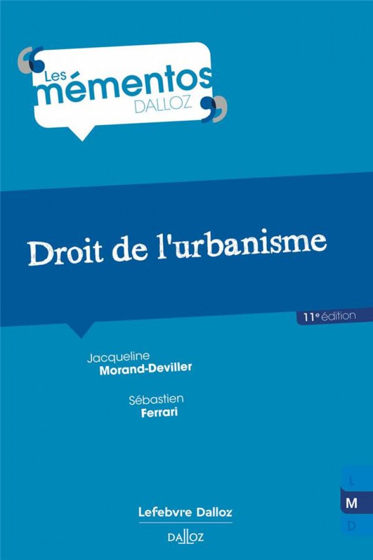 DROIT DE L-URBANISME. 11E ED. - MORAND-DEVILLER J. - DALLOZ