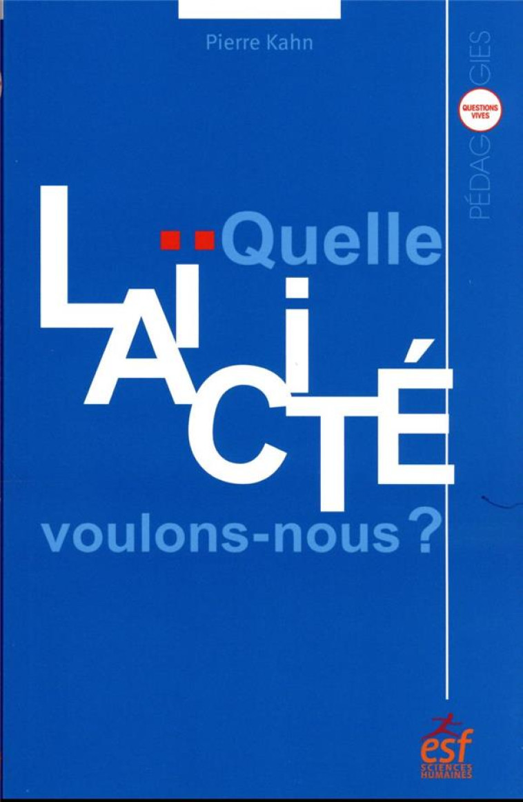 QUELLE LAICITE VOULONS NOUS ? - KAHN/HUSSER/PORTIER - ESF