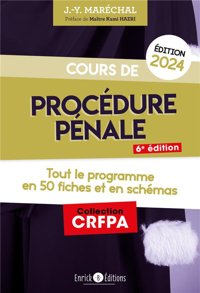 COURS DE PROCEDURE PENALE 2024 - TOUT LE PROGRAMME EN 50 FICHES ET EN SCHEMAS - MARECHAL - ENRICK