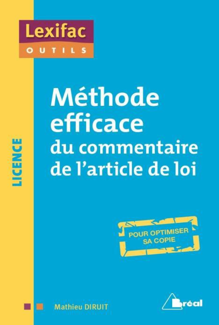 METHODE EFFICACE DU COMMENTAIRE D-ARTICLE DE LOI - DIRUIT MATHIEU - BREAL