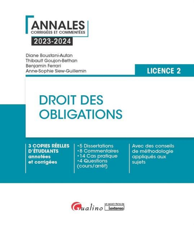 DROIT DES OBLIGATIONS - L2 - 3 COPIES REELLES D-ETUDIANTS ANNOTEES ET CORRIGEES - 5 DISSERTATIONS - - BOUSTANI-AUFAN - GUALINO