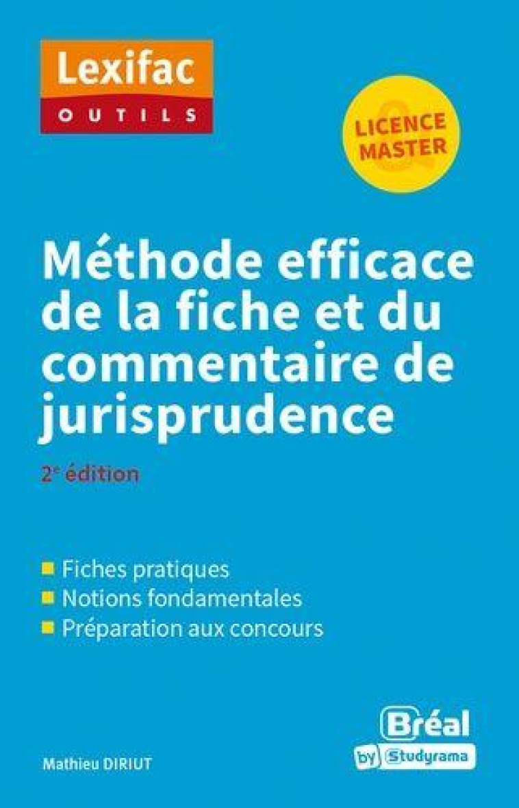 METHODE EFFICACE DE LA FICHE ET DU COMMENTAIRE DE JURISPRUDENCE - 2E EDITION - DIRUIT MATHIEU - BREAL