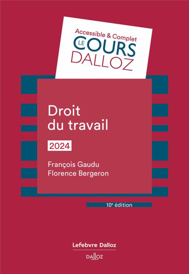 DROIT DU TRAVAIL 2024. 10E ED. - BERGERON/GAUDU - DALLOZ