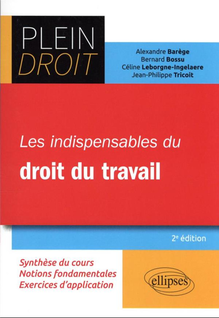 LES INDISPENSABLES DU DROIT DU TRAVAIL - BOSSU/BAREGE/TRICOIT - ELLIPSES MARKET