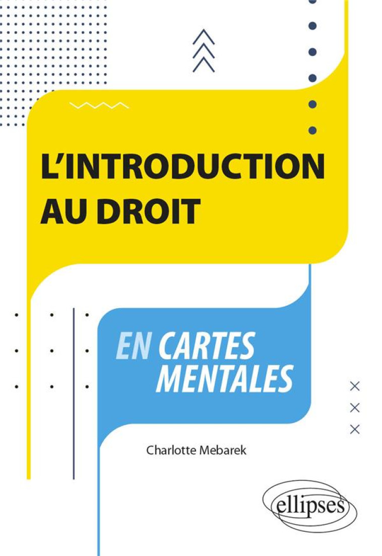 L-INTRODUCTION AU DROIT EN CARTES MENTALES - MEBAREK CHARLOTTE - ELLIPSES MARKET