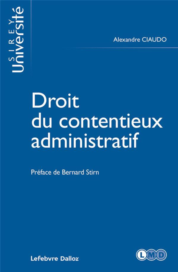 DROIT DU CONTENTIEUX ADMINISTRATIF - CIAUDO ALEXANDRE - DALLOZ