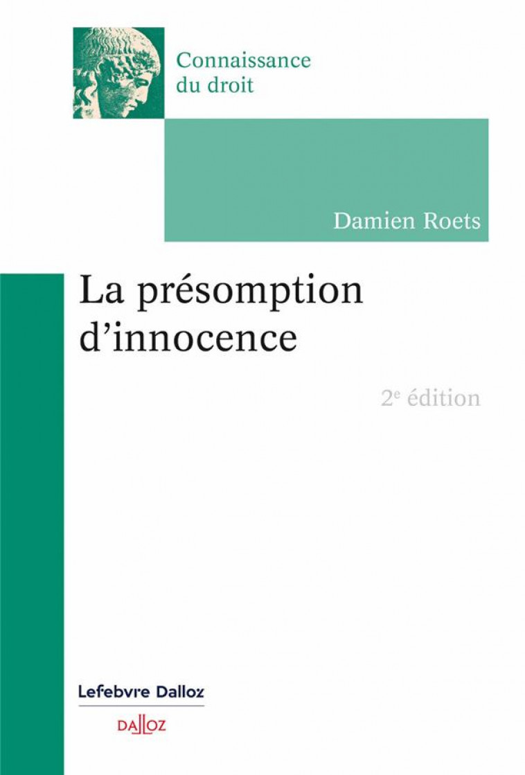 LA PRESOMPTION D-INNOCENCE. 2E ED. - ROETS DAMIEN - DALLOZ