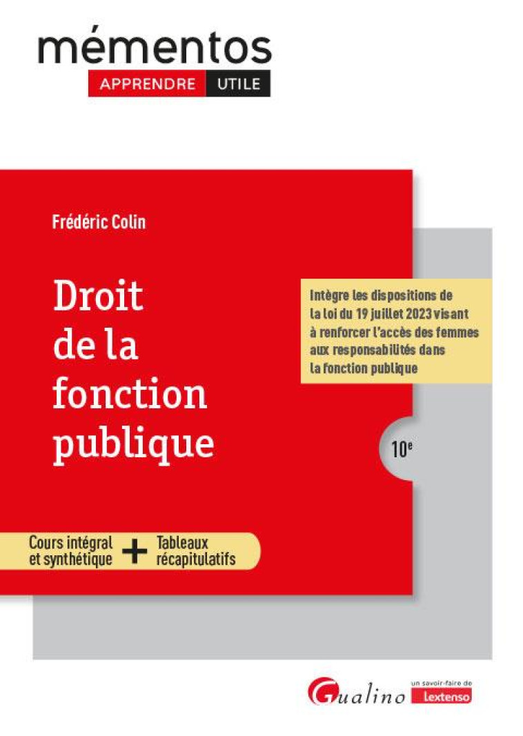 DROIT DE LA FONCTION PUBLIQUE - INTEGRE LES DISPOSITIONS DE LA LOI DU 19 JUILLET 2023 VISANT A RENFO - COLIN FREDERIC - GUALINO