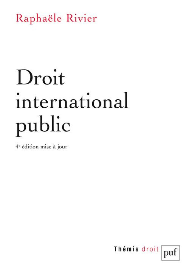 DROIT INTERNATIONAL PUBLIC - RIVIER RAPHAELE - PUF