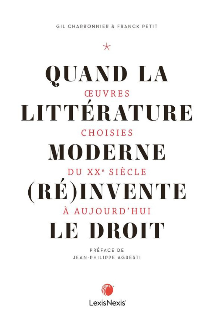 QUAND LITTERATURE MODERNE (RE)INVENTE DROIT - CHARBONNIER/PETIT - Lexis Nexis/Litec