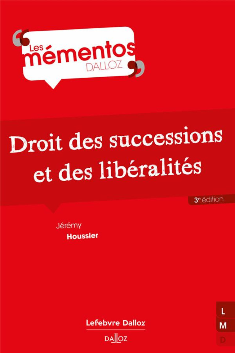 DROIT DES SUCCESSIONS ET DES LIBERALITES. 3E ED. - HOUSSIER JEREMY - DALLOZ