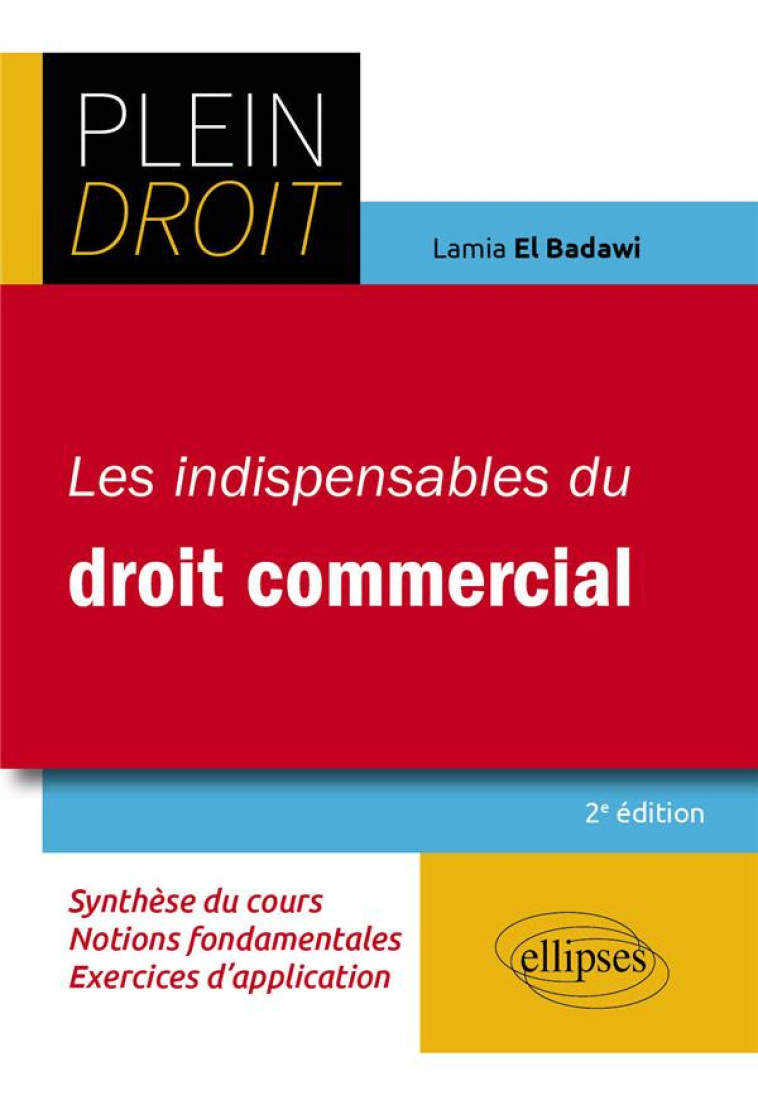 LES INDISPENSABLES DU DROIT COMMERCIAL - A JOUR AU 30 JANVIER 2023 - EL BADAWI LAMIA - ELLIPSES MARKET