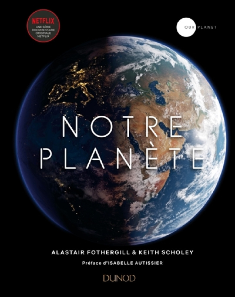 NOTRE PLANETE - FOTHERGILL/SCHOLEY - DUNOD