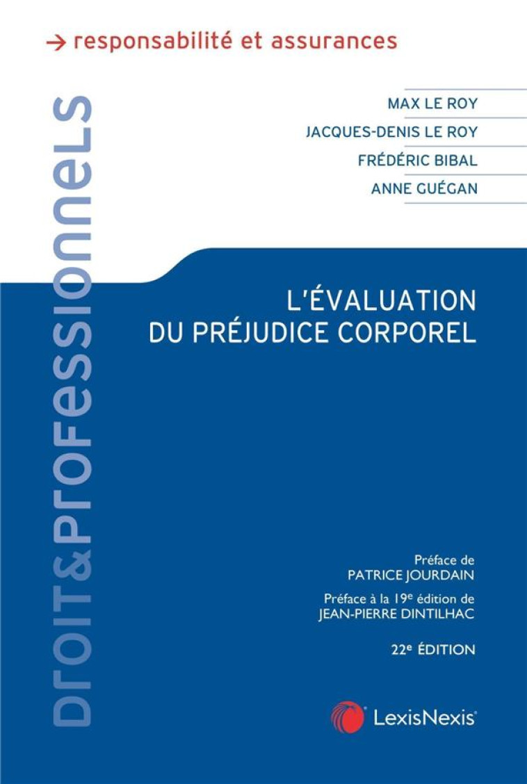 L-EVALUATION DU PREJUDICE CORPOREL - GUEGAN/BIBAL/LE ROY - Lexis Nexis/Litec