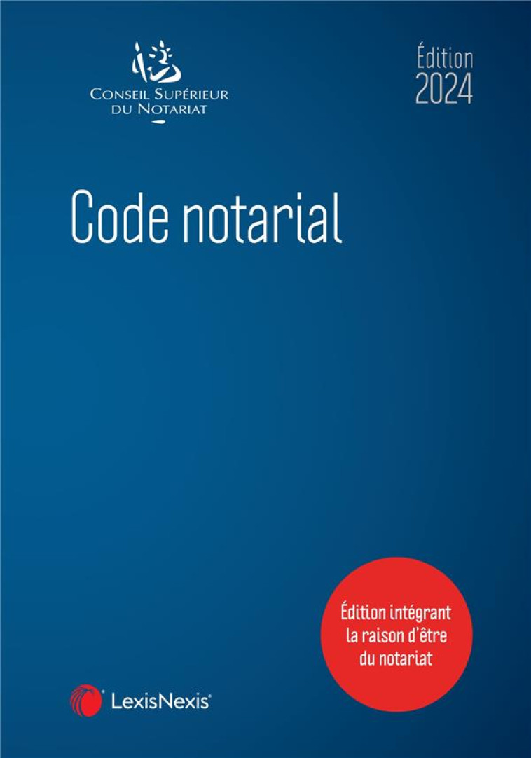 CODE NOTARIAL 2024 - HEBERT/PILLEBOUT - Lexis Nexis/Litec