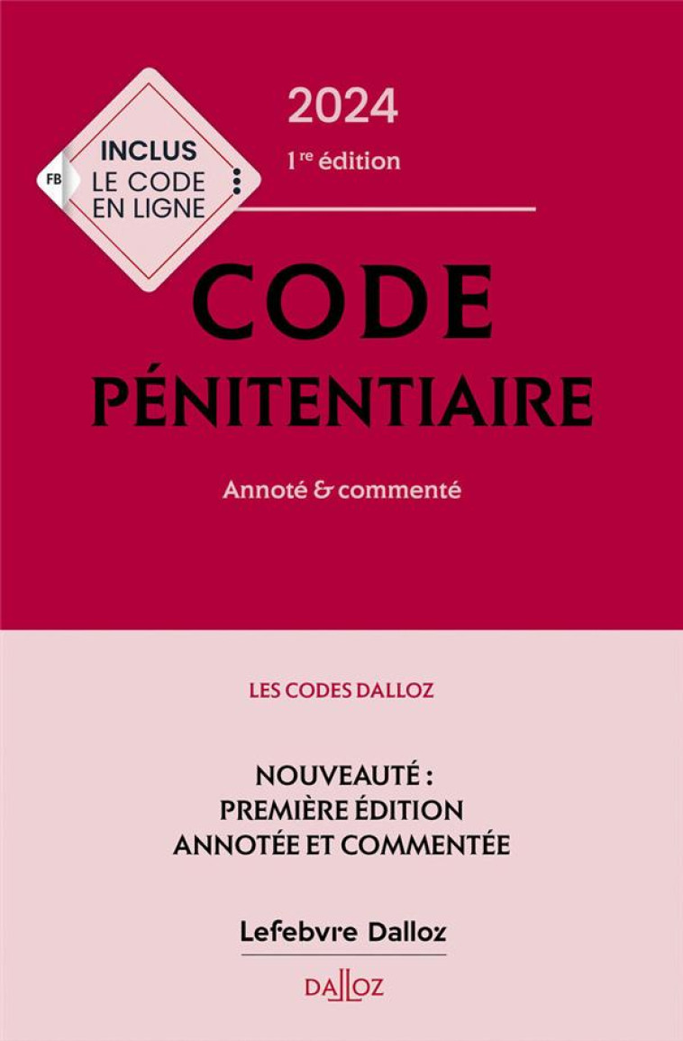 CODE PENITENTIAIRE 2024, ANNOTE ET COMMENTE. 1ERE ED. - RENARD/PECHILLON - DALLOZ