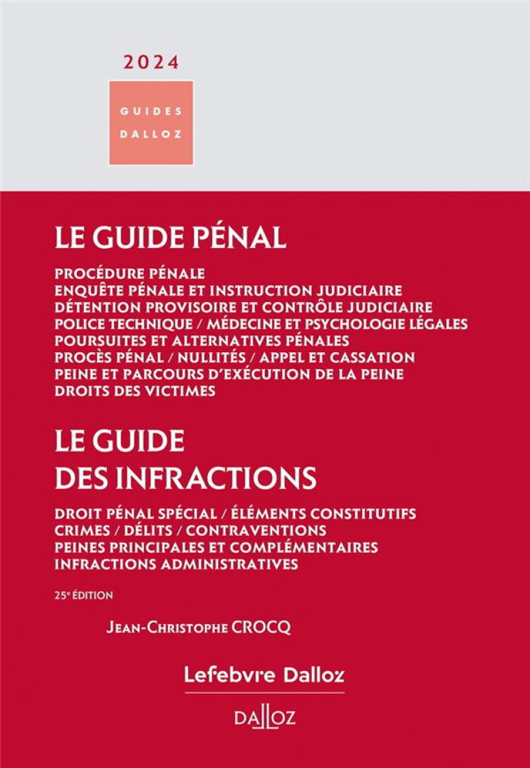 GUIDE PENAL - GUIDE DES INFRACTIONS 2024. 25E ED. - CROCQ J-C. - DALLOZ