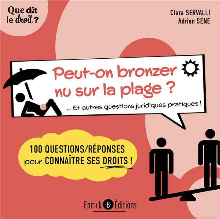 PEUT-ON BRONZER NU SUR LA PLAGE ? - 100 QUESTIONS/REPONSES POUR CONNAITRE SES DROITS ! - SERVALLI/SENE - ENRICK