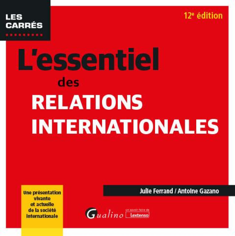 L-ESSENTIEL DES RELATIONS INTERNATIONALES - UNE PRESENTATION VIVANTE ET ACTUELLE DE LA SOCIETE INTER - GAZANO/FERRAND - GUALINO