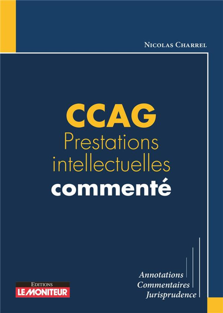 CCAG PRESTATIONS INTELLECTUELLES COMMENTE - CHARREL NICOLAS - ARGUS