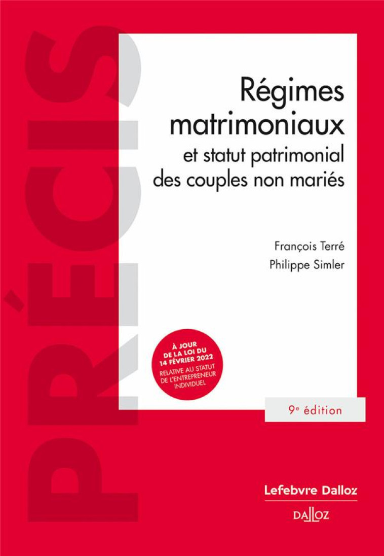 REGIMES MATRIMONIAUX ET STATUT PATRIMONIAL DES COUPLES NON MARIES. 9E ED. - TERRE/SIMLER - DALLOZ