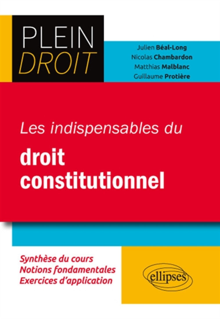 LES INDISPENSABLES DU DROIT CONSTITUTIONNEL - BEAL-LONG/CHAMBARDON - Ellipses