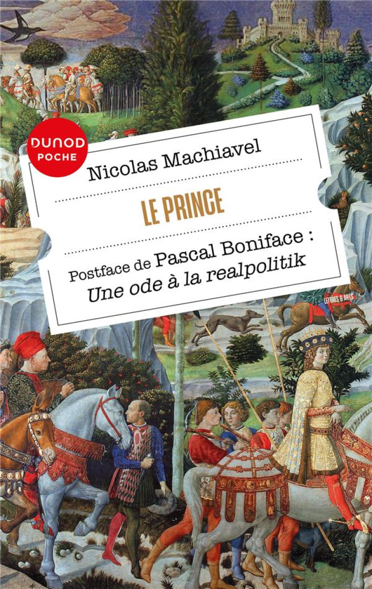 LE PRINCE - POSTFACE DE PASCAL BONIFACE - BONIFACE/MACHIAVEL - DUNOD