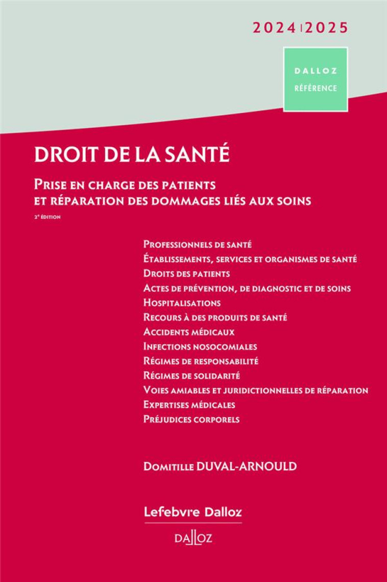 DROIT DE LA SANTE 2024/2025 2ED - PRISE EN CHARGE DES PATIENTS - DUVAL-ARNOULD D. - DALLOZ