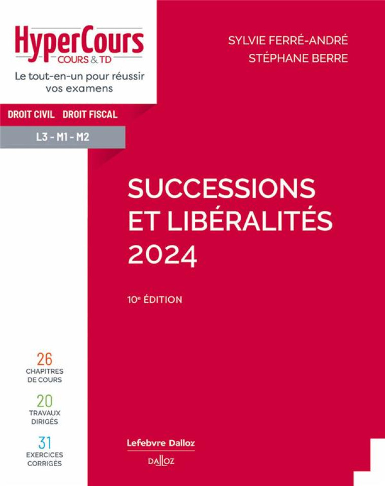 SUCCESSIONS ET LIBERALITES 2024. 10E ED. - BERRE/FERRE-ANDRE - DALLOZ