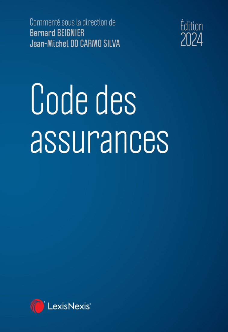 Code des assurances 2024 - Beignier Bernard, Do Carmo Silva Jean-Michel - LEXISNEXIS